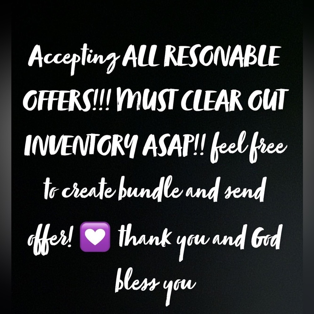 ACCEPTING ALL REASONABLE OFFERS!!  MUST CLEAR OUT INVENTORY ASAP! Thank you!